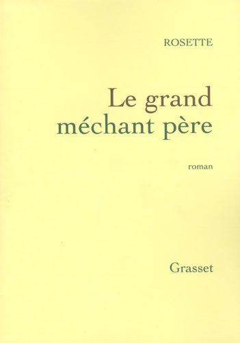 Livrenpoche : Le grand méchant père - Rosette - Livre