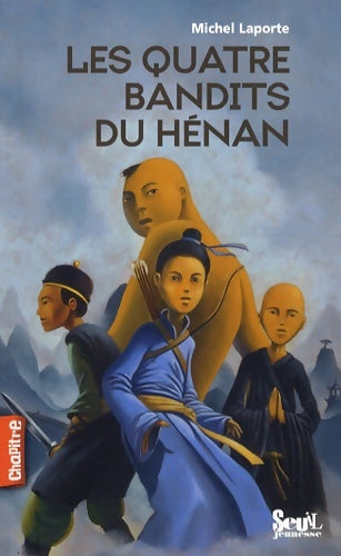 Livrenpoche : Les quatre bandits du hénan - Michel Laporte - Livre