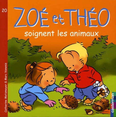 Livrenpoche : Zoé et théo soignent les animaux - Catherine Metzmeyer - Livre