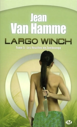 Livrenpoche : Largo Winch Tome V : Les révoltés de Zamboanga - Jean Van Hamme - Livre