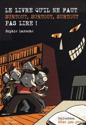 Livrenpoche : Le livre qu'il ne faut surtout surtout surtout pas lire ! - Sophie Laroche - Livre