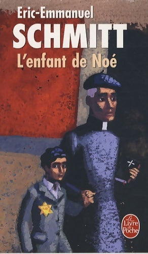 Livrenpoche : L'enfant de Noé - Eric-Emmanuel Schmitt - Livre