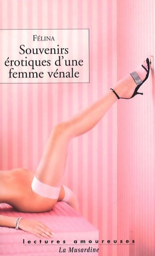 Livrenpoche : Souvenirs érotiques d'une femme vénale - Felina - Livre