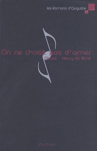 Livrenpoche : On ne choisit pas d'aimer - Claude-Henry Du Bord - Livre