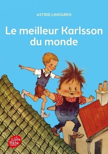 Livrenpoche : Karlsson Tome III - le meilleur karlsson du monde - Astrid Lindgren - Livre