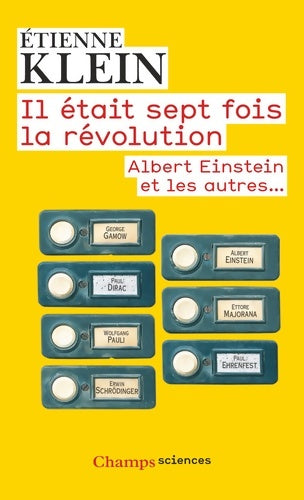 Livrenpoche : Il était sept fois la révolution : Albert Einstein et les autres... - Etienne Klein - Livre