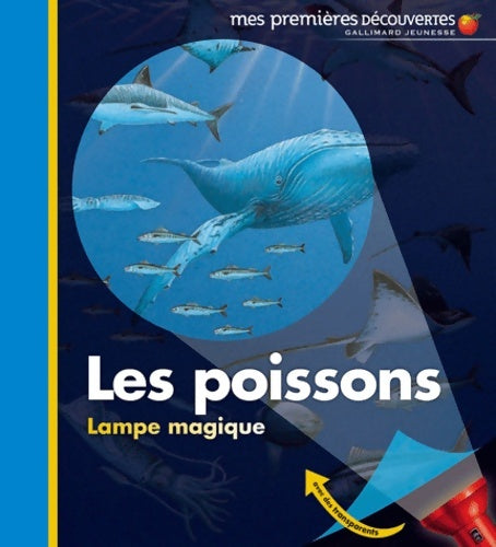 Livrenpoche : Les poissons ? mes premières découvertes - lampe magique ? de 2 à 5 ans - Claude Delafosse - Livre