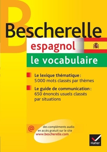 Livrenpoche : Bescherelle Espagnol : Le vocabulaire: Ouvrage de référence sur le lexique espagnol - Ana Maria Palomo Delfa - Livre