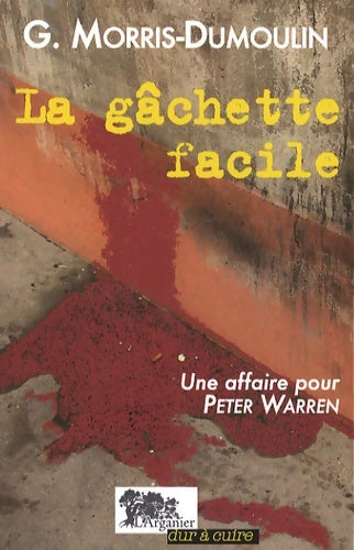 Livrenpoche : La gachette facile - Gilles Maurice Dumoulin - Livre