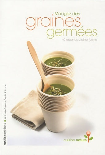 Livrenpoche : Mangez des graines germées : 40 recettes pleine forme - Nathalie Cousin - Livre