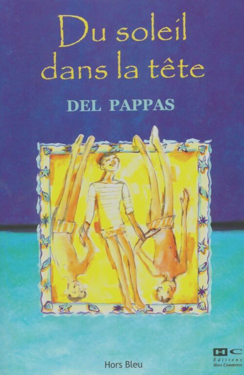 Livrenpoche : Du soleil dans la tête Tome I : Le Cabanon - Collectif - Livre