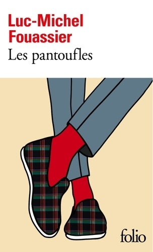 Livrenpoche : Les pantoufles - Luc-Michel Fouassier - Livre
