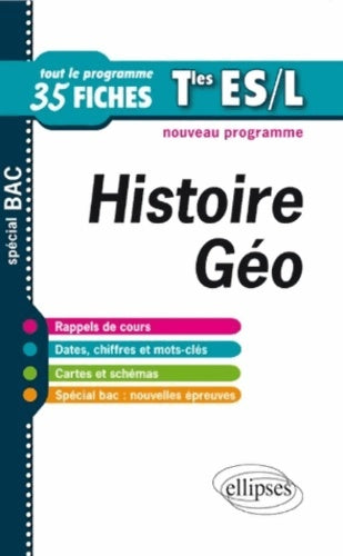 Livrenpoche : Histoire Géographie Terminales ES & L Tout le Nouveau Programme en 35 Fiches - Joëlle Boyer-ben Kemoun - Livre