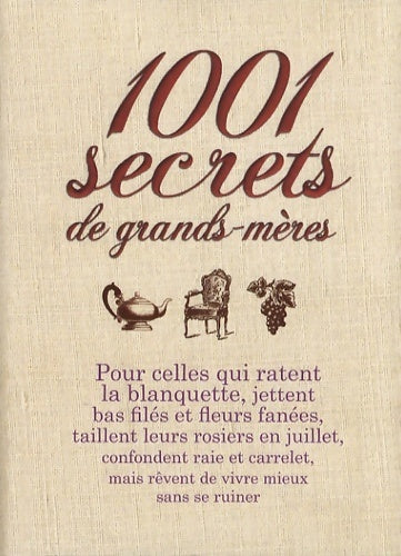 Livrenpoche : 1001 Secrets de grands-mères - Sylvie Dumon-Josset, Sylvie Dumon-Josset - Livre