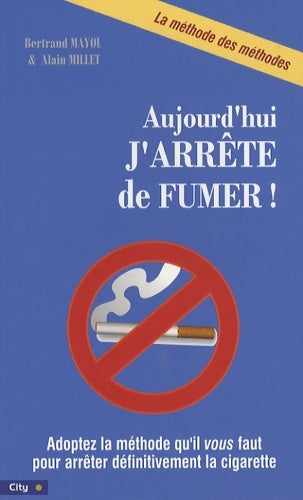 Livrenpoche : Aujourd'hui j'arrête de fumer - Bertrand Mayol - Livre