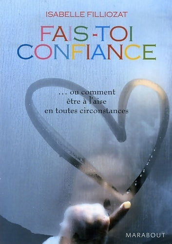 Livrenpoche : Fais-toi confiance ou comment être à l'aise en toutes circonstances - Isabelle Filliozat - Livre