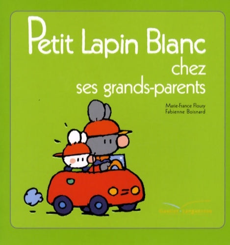 Livrenpoche : Petit Lapin Blanc chez ses grands-parents - Marie-France Floury - Livre