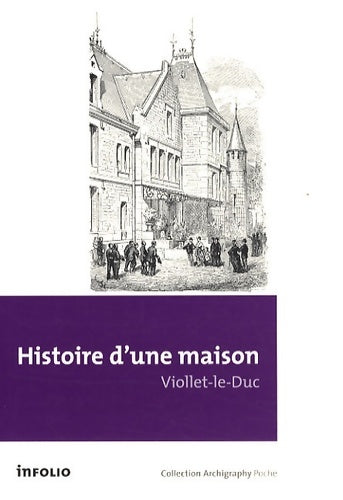 Livrenpoche : Histoire d'une maison - Eugène-Emmanuel Viollet-Le-Duc - Livre