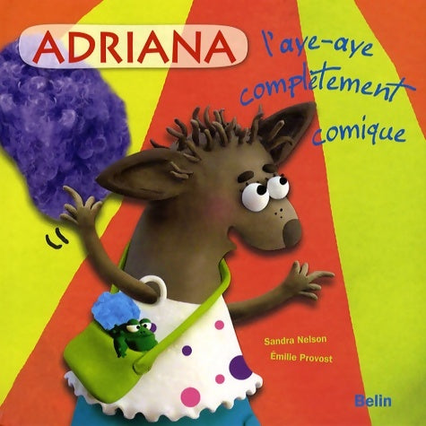 Livrenpoche : Adriana l'aye-aye complétement comique - Sandra Nelson - Livre