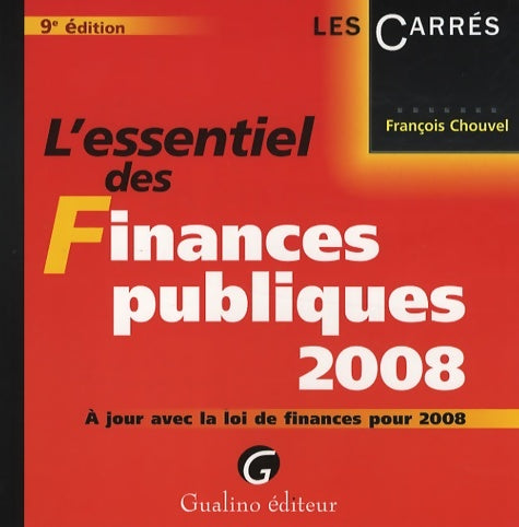 Livrenpoche : L'essentiel des finances publiques 2008 : A jour de la loi de finances pour 2008 - François Chouvel - Livre