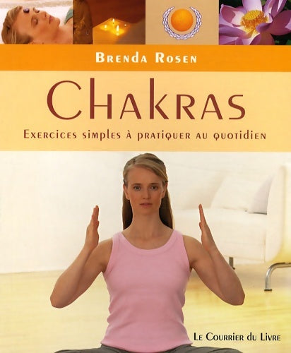 Livrenpoche : Chakras exercices simples à pratiquer au quotidien - Brenda Rosen - Livre