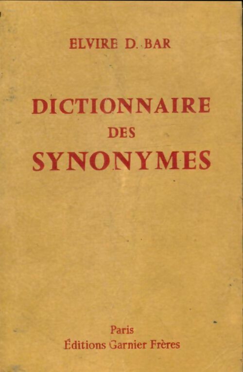 Livrenpoche : Dictionnaire des synonymes - Elvire D. Bar - Livre