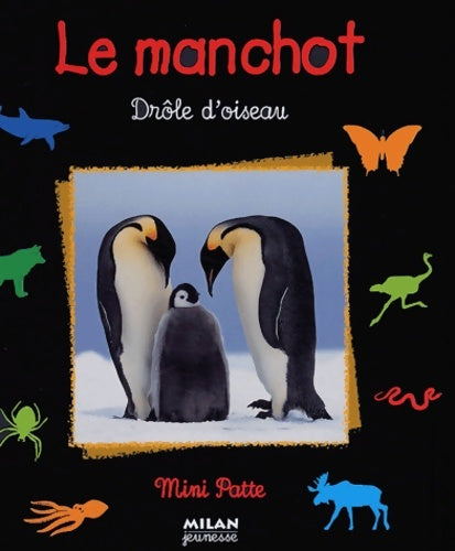 Livrenpoche : Le manchot : Drôle d'oiseau - Valérie Tracqui - Livre