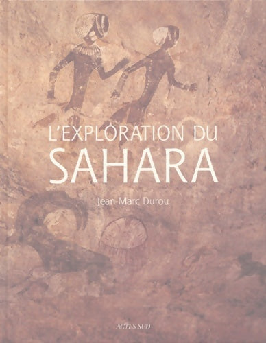 Livrenpoche : L'exploration du Sahara - Jean-Marc Durou - Livre