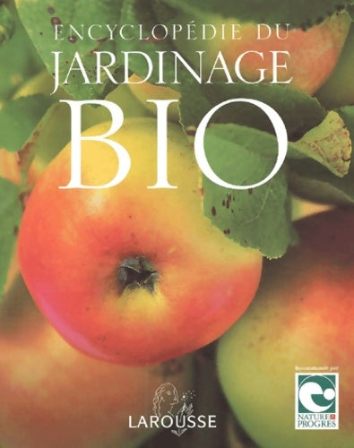 Livrenpoche : Encyclopédie du jardinage bio - Jérôme Goutier - Livre