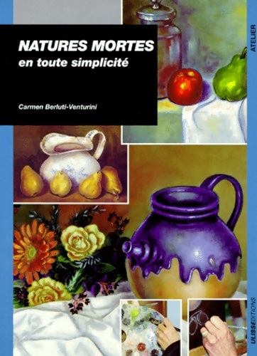Livrenpoche : Natures mortes en toute simplicité - Carmen Venturini - Livre