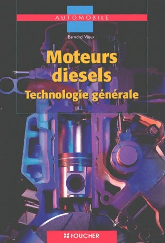 Livrenpoche : Moteurs diesels : Technologie générale BEP-BAC PRO-BTS - Bernard Vieux - Livre