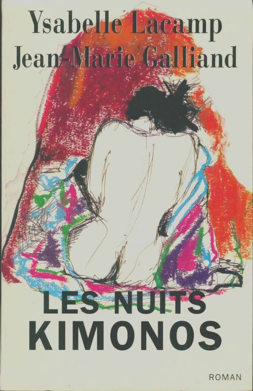 Les nuits kimonos - Ysabelle Lacamp, Jean-Marie Galliand - Livre