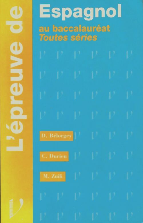 Livrenpoche : L'Espagnol au baccalauréat toutes séries - Zulli - Livre