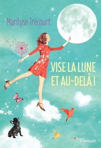 Livrenpoche : Vise la lune et au-delà ! - Marilyse Trécourt - Livre