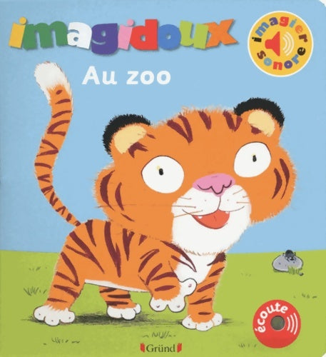 Livrenpoche : Imagidoux sonore- Au Zoo - Fani Marceau - Livre