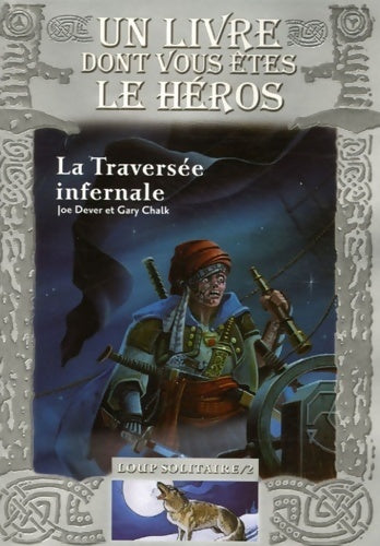 Livrenpoche : Loup Solitaire Tome II : La traversée infernale - Joe Dever - Livre