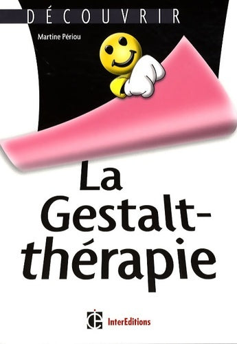 Livrenpoche : Découvrir la gestalt-thérapie - Martine Périou - Livre