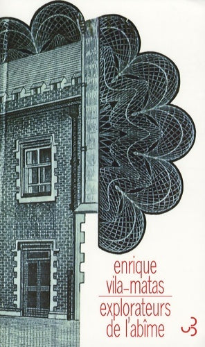 Livrenpoche : Explorateurs de l'abîme - Enrique Vila-Matas - Livre