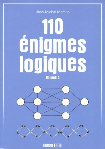 Livrenpoche : 110 énigmes logiques : Tome II - Jean-Michel Maman - Livre
