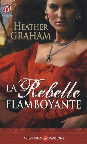 Livrenpoche : La rebelle flamboyante - Heather Graham - Livre