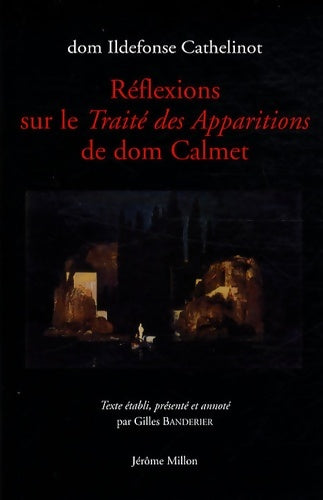 Livrenpoche : Réflexions sur le traité des apparitions de dom calmet - Ildefonse Cathelinot - Livre