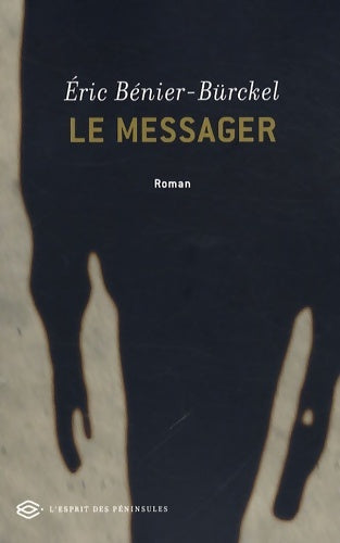 Livrenpoche : Le messager - Eric Bénier-bürckel - Livre