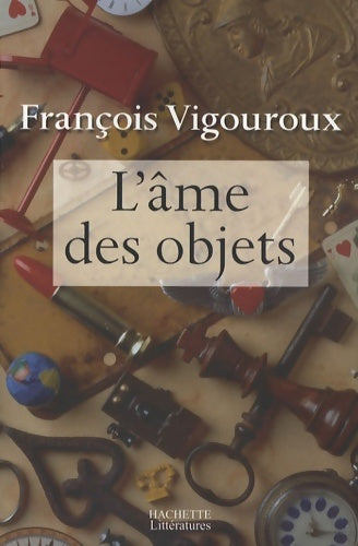 Livrenpoche : L'âme des objets - François Vigouroux - Livre