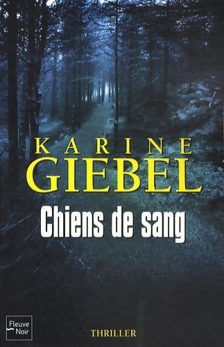 Livrenpoche : Chiens de sang - Karine Giebel - Livre