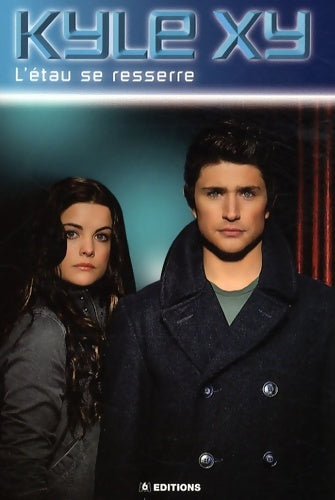 Livrenpoche : Kyle xy Tome II : l'étau se resserre - Wilkens-s. G. - Livre