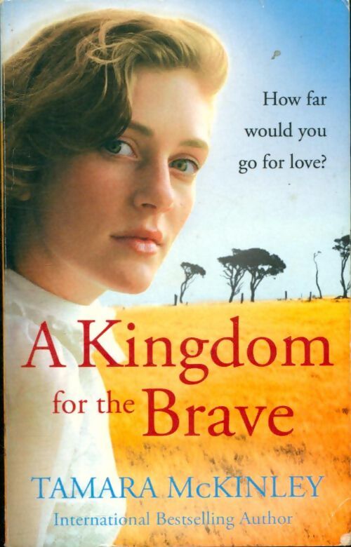 A Kingdom for the brave - Tamara McKinley - Livre