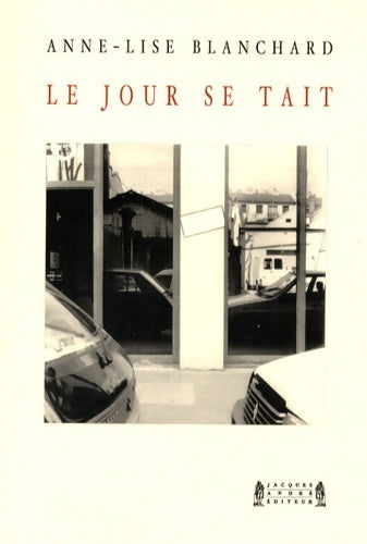 Livrenpoche : Le jour se tait - Anne-lise Blanchard - Livre