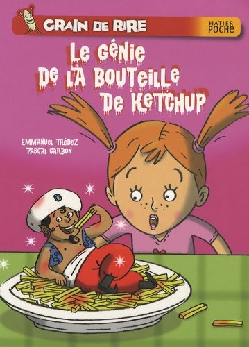 Livrenpoche : Le génie de la bouteille de ketchup - Emmanuel Trédez - Livre