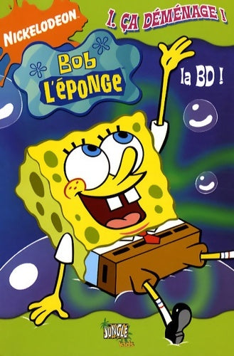 Livrenpoche : Bob l'éponge la bd Tome I : Ca déménage ! - Stephen Hillenburg - Livre