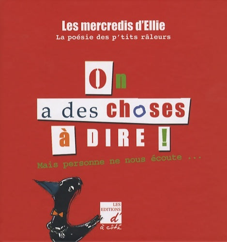 Livrenpoche : On a des choses à dire : Mais personne ne nous écoute - Catherine Cahard - Livre